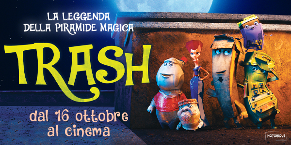 TRASH - LA LEGGENDA DELLA PIRAMIDE MAGICA